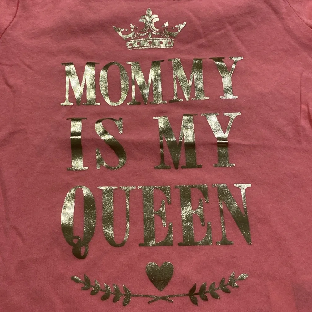 MOMMY IS MY QUEEN- THE CHILDREN’S PLACE SIZE 4T SHORT SLEEVE GIRLS TEE